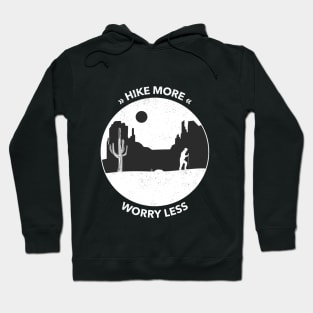 Hike More Worry Less Outdoor Daily Use T-shirt Hoodie